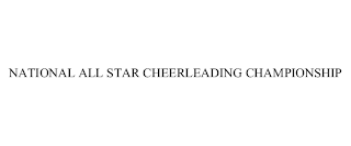 NATIONAL ALL STAR CHEERLEADING CHAMPIONSHIP