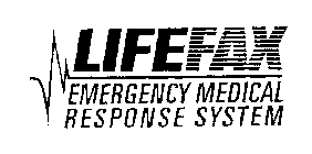 LIFEFAX EMERGENCY MEDICAL RESPONSE SYSTEM