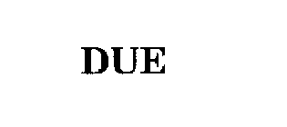 DUE