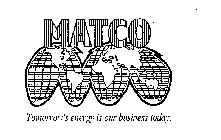 MATCO TOMORROW'S ENERGY IS OUR BUSINESS TODAY.