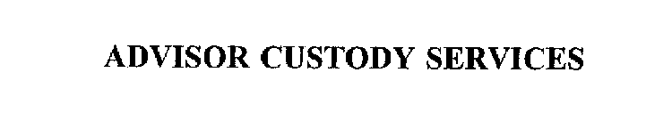 ADVISOR CUSTODY SERVICES