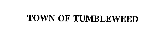 TOWN OF TUMBLEWEED