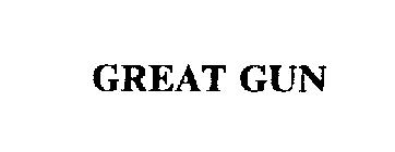 GREAT GUN