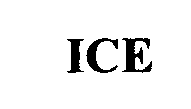 ICE