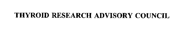 THYROID RESEARCH ADVISORY COUNCIL