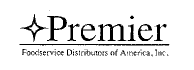 PREMIER FOODSERVICE DISTRIBUTORS OF AMERICA, INC.