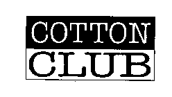 COTTON CLUB