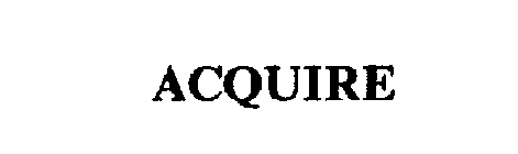 ACQUIRE