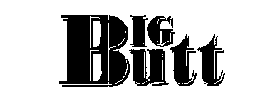 BIG BUTT