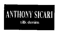 ANTHONY SICARI SILK DENIM