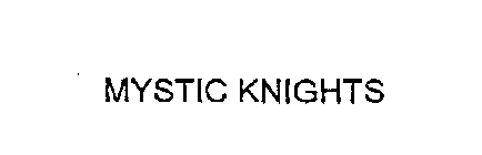 MYSTIC KNIGHTS