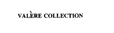VALERE COLLECTION