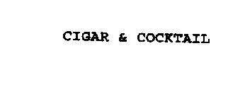 CIGAR & COCKTAIL