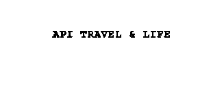 API TRAVEL + LIFE