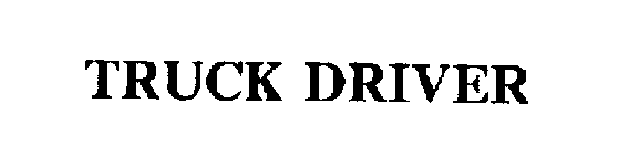 TRUCK DRIVER