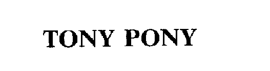 TONY PONY