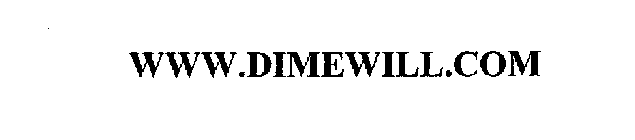 WWW.DIMEWILL.COM