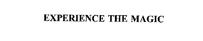 EXPERIENCE THE MAGIC