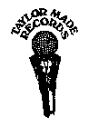 TAYLOR MADE RECORDS PLUS MICROPHONE IN TUXEDO