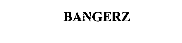 BANGERZ