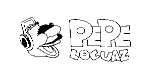 PEPE LOCUAZ