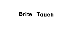 BRITE TOUCH