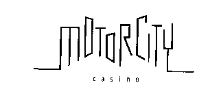 MOTORCITY C A S I N O