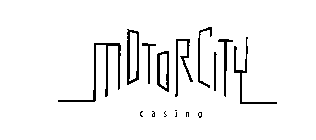 MOTORCITY C A S I N O