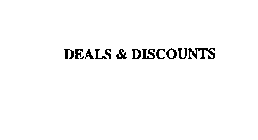 DEALS & DISCOUNTS