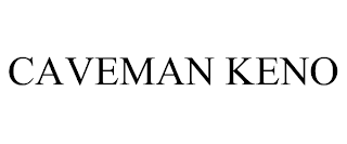 CAVEMAN KENO