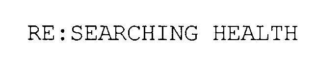 RE:SEARCHING HEALTH