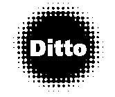 DITTO