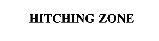 HITCHING ZONE