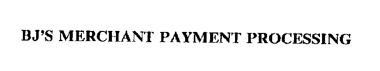 BJ'S MERCHANT PAYMENT PROCESSING