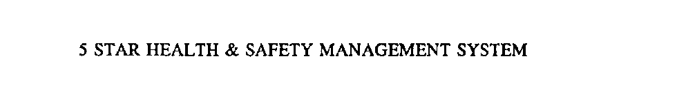 5 STAR HEALTH & SAFETY MANAGEMENT SYSTEM