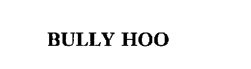 BULLY HOO