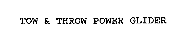 TOW & THROW POWER GLIDER
