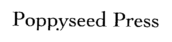 POPPYSEED PRESS