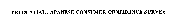 PRUDENTIAL JAPANESE CONSUMER CONFIDENCE SURVEY