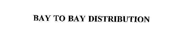 BAY TO BAY DISTRIBUTION