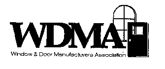 WDMA WINDOW & DOOR MANUFACTURERS ASSOCIATION