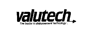 VALUTECH THE LEADER IN DISBURSEMENT TECHNOLOGY...