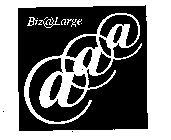 BIZ@LARGE @@@