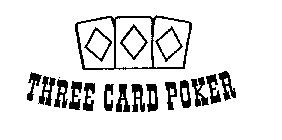 THREE CARD POKER