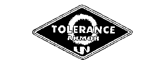 TOLERANCE ARMOR UN