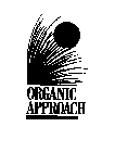 ORGANIC APPROACH