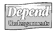 DEPEND UNDERGARMENTS