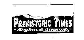 PREHISTORIC TIMES REGIONAL JOURNAL
