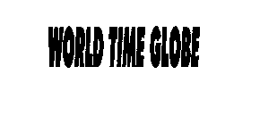WORLD TIME GLOBE
