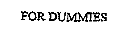 FOR DUMMIES